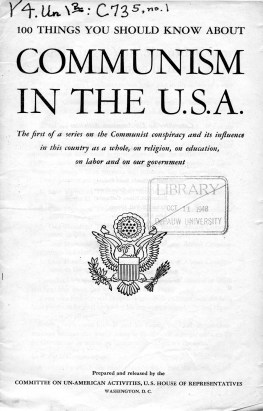 100 things you should know about Communism in the U.S.A. The first of a series on the Communist conspiracy and its influence in this country as a whole, on religion, on education, on labor and on our government. Center: United States of America insignia of an eagle with an olive branch and arrows. Prepared and released by the Committee on Un-American Activities, U.S. House of Representatives Washington, D.C.