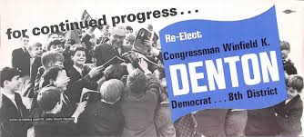 For Continued Progress ... Re-Elect Congressman Winfield K. Denton. Democrat ... 8th District, n.d. Credit: http://ronwade.freeservers.com/IndianaPaper2.html
