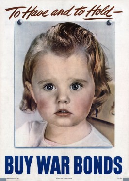 World War II bond poster "To Have and to Hold; Buy War Bonds", 1942. Source: William Sonntag collection (MSS 286-043).