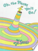 Book cover of "Oh, the Places You'll Go!" by Dr. Seuss, n.d.